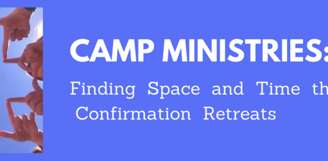 Finding Space and Time through Confirmation Retreats