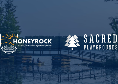 Sacred Playgrounds & HoneyRock Partner on 1.25 Million Dollar Grant Project