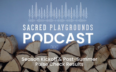 S4 E1: Season 4 Kickoff 6 Post-Summer Pulse Check Results