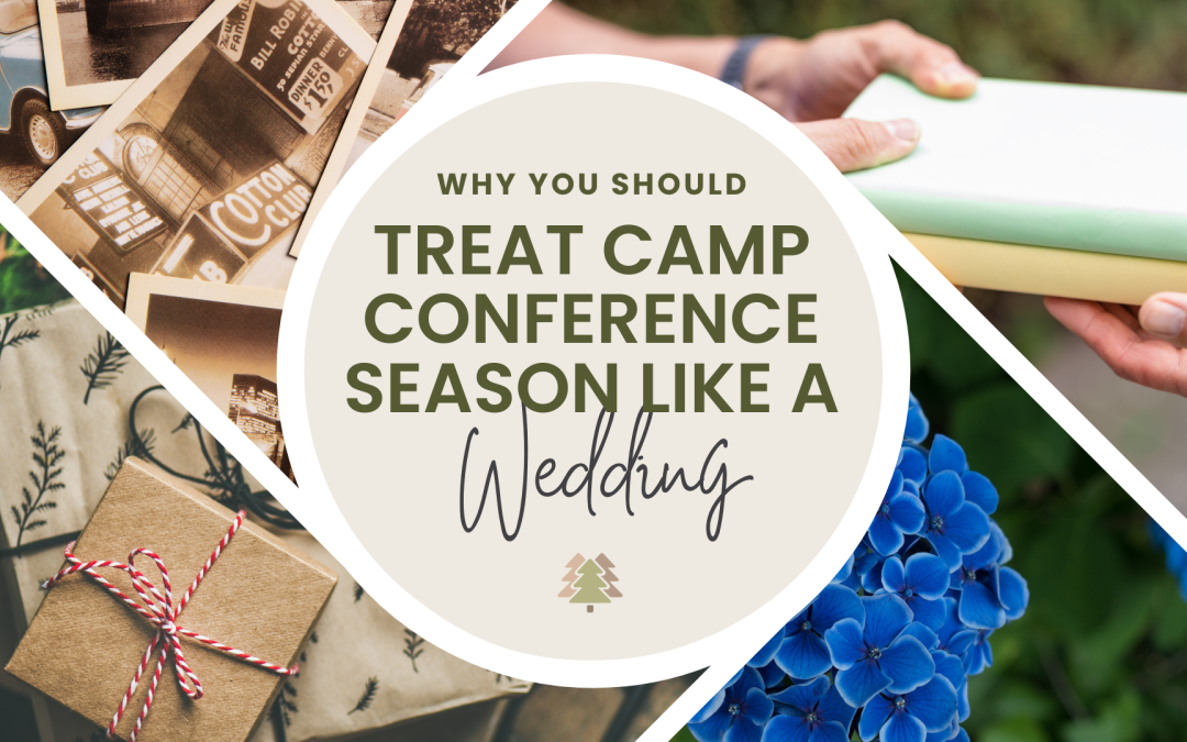 Treat Camp Conference & Gathering Season Like a Wedding