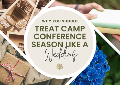 Treat Camp Conference & Gathering Season Like a Wedding
