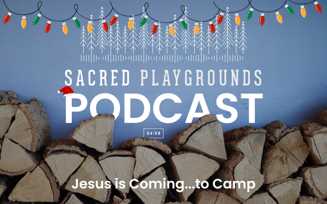 S4 E8:  Jesus is Coming…to Camp