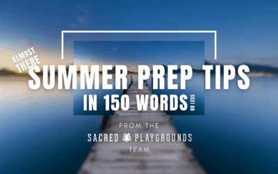 Summer Prep Tips in 150 Words or Less