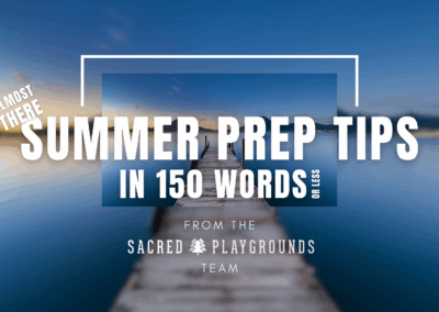 Summer Prep Tips in 150 Words or Less